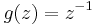 g(z)= z^{-1}