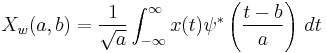 X_w(a,b)=\frac{1}{\sqrt{a}} \int_{-\infty}^\infty x(t)\psi^\ast \left(\frac{t-b}{a}\right)\, dt