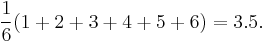 \frac 16(1%2B2%2B3%2B4%2B5%2B6)=3.5.