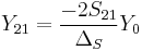 Y_{21} = {-2 S_{21} \over \Delta_S} Y_0 \,