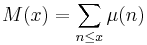 M(x) = \sum_{n \le x} \mu(n)