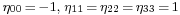 \scriptstyle\eta_{00} \,=\, -1,\; \eta_{11} \,=\, \eta_{22} \,=\, \eta_{33} \,=\, 1