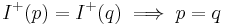 I^%2B(p) = I^%2B(q) \implies p = q 