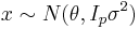 x \sim N(\theta,I_p \sigma^2)\,\!