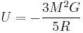 U = -\frac{3M^2G}{5R}