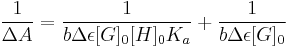 \frac{1}{{\Delta}A}=\frac{1}{b{\Delta}\epsilon[G]_0[H]_0K_a} %2B\frac{1}{b{\Delta}\epsilon[G]_0}