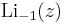 
\operatorname{Li}_{-1}(z)
