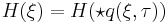 ^{\;}H(\xi )=H(\star q(\xi ,\tau ))