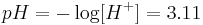 pH = -\log [H^%2B] = 3.11