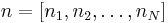 n=[n_1, n_2,\dots , n_N]