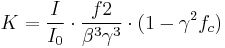 {K} = \frac{{I}}{{I_0}}\cdot\frac{f{2}}{{\beta}^3{\gamma}^3}\cdot (1-\gamma^2f_c)