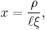 \,x = \frac{\rho}{\ell\xi},