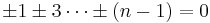 \pm 1 \pm 3\cdots \pm (n-1) = 0