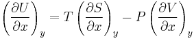 \left(\frac{\partial U}{\partial x}\right)_y = T\left(\frac{\partial S}{\partial x}\right)_y - P\left(\frac{\partial V}{\partial x}\right)_y