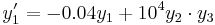  y_1'=-0.04y_1%2B10^4y_2\cdot y_3