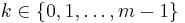 k\in\{0,1,\dots,m-1\} \,