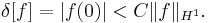 \delta[f]=|f(0)| < C \|f\|_{H^1}.