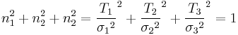 n_1^2%2Bn_2^2%2Bn_2^2=\frac{T_1}{{\sigma_1}^2}^2%2B\frac{T_2}{{\sigma_2}^2}^2%2B\frac{T_3}{{\sigma_3}^2}^2=1\,\!