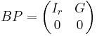 BP=\begin{pmatrix} I_r & G \\ 0 & 0 \end{pmatrix}