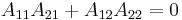 A_{1 1} A_{2 1} %2B A_{1 2} A_{2 2} = 0\,