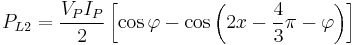 P_{L2}=\frac{V_P I_P}{2}\left[\cos\varphi-\cos\left(2x-\frac{4}{3}\pi-\varphi\right)\right]