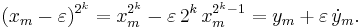 (x_m-\varepsilon)^{2^k}=x_m^{2^k}-\varepsilon\,{2^k}\,x_m^{2^k-1}=y_m%2B\varepsilon\,\dot y_m.