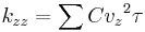 k_{zz} = \sum C{v_z}^2\tau