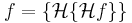 f = \{\mathcal{H} \{\mathcal{H}f \}\}