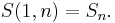 S(1,n) = S_n.