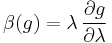 \beta(g) = \lambda\,\frac{\partial g}{\partial \lambda}