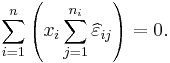  \sum_{i=1}^n \left(x_i \sum_{j=1}^{n_i} \widehat\varepsilon_{ij} \right) = 0. \,