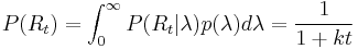 P(R_t) = \int_0^\infty P(R_t|\lambda) p(\lambda) d\lambda = \frac{1}{1 %2B k t}\,