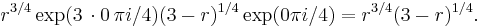 
r^{3/4} \exp(3\, \cdot 0 \, \pi i / 4) (3-r)^{1/4} \exp(0 \pi i / 4) =
r^{3/4} (3-r)^{1/4}.\,