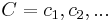 C = {c_1, c_2, ...} 