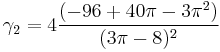 \gamma_2=4\frac{(-96%2B40\pi-3\pi^2)}{(3 \pi - 8)^2}