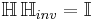 \mathbb{H} \, \mathbb{H}_{inv} = \mathbb{I}