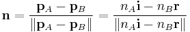 \mathbf{n}=\frac{\mathbf{p}_A-\mathbf{p}_B}{\|\mathbf{p}_A-\mathbf{p}_B\|}=\frac{n_A \mathbf{i}-n_B\mathbf{r}}{\|n_A\mathbf{i}-n_B\mathbf{r}\|}