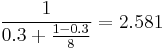 \frac{1}{0.3%2B\frac{1-0.3}{8}} = 2.581