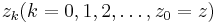 z_k (k = 0, 1, 2, \dots, z_0 = z)