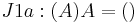  \ J1a: (A)A = ()