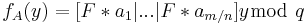  f_A(y)= [F \ast a_1 | . . . | F \ast a_{m/n}]y \bmod \ q 