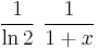 \frac 1{\ln 2}\ \frac 1{1%2Bx}