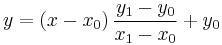 y=(x-x_0)\,\frac{y_1-y_0}{x_1-x_0}%2By_0