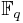 \mathbb{F}_q