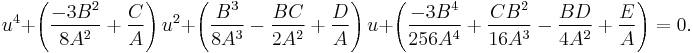  u^4 %2B \left( {-3 B^2 \over 8 A^2} %2B {C \over A} \right) u^2 %2B \left( {B^3 \over 8 A^3} - {B C \over 2 A^2} %2B {D \over A} \right) u %2B \left( {-3 B^4 \over 256 A^4} %2B {C B^2 \over 16 A^3} - {B D \over 4 A^2} %2B {E \over A} \right) = 0. 