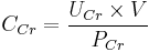 C_{Cr} = \frac { U_{Cr} \times V }{ P_{Cr} }