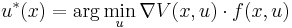 
u^*(x) = \arg\min_u \nabla V(x,u) \cdot f(x,u)
