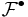 \mathcal F^\bullet