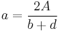 a=\frac{2A}{b%2Bd}