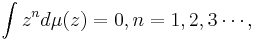  \int z^n d\mu(z) = 0, n=1,2,3\cdots,\, 